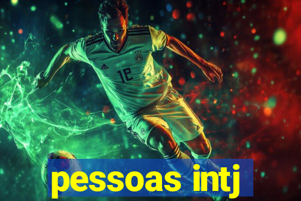 pessoas intj